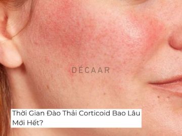 Thời Gian Đào Thải Corticoid Bao Lâu Mới Hết?