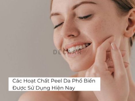 #Các Hoạt Chất Peel Da Phổ Biến Được Sử Dụng Hiện Nay