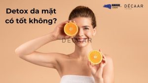 #Detox Thải Độc Da Mặt Có Tốt Không?