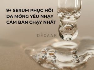 #9+ Serum Phục Hồi Da Mỏng Yếu Nhạy Cảm Bán Chạy Nhất